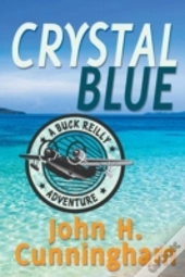 Crystal Blue (A Buck Reilly Adventure)