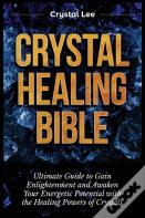 Crystal Healing Bible