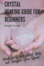 Crystal Healing Guide For Beginners - Preview