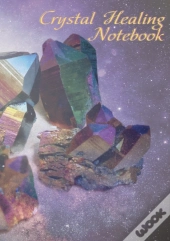 Crystal Healing Notebook