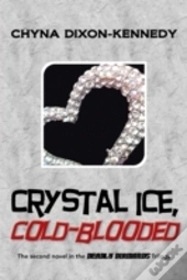 Crystal Ice, Cold-Blooded: The Second No