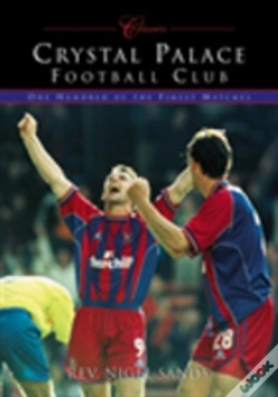 Capa do artigo Crystal Palace Football Club (Classic Matches)