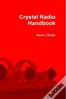 Crystal Radio Handbook
