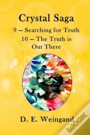 Crystal Saga, 9 - Searching For Truth And 10 - The Truth Is Out There