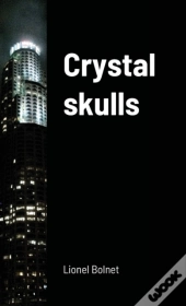 Crystal Skulls