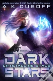 Crystalline Space  Dark Stars Book 1