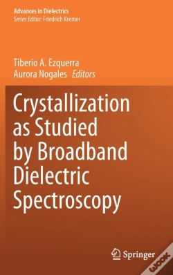Capa do artigo Crystallization As Studied By Broadband Dielectric Spectroscopy
