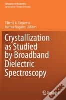 Crystallization As Studied By Broadband Dielectric Spectroscopy
