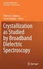 Crystallization As Studied By Broadband Dielectric Spectroscopy - Preview