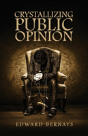 Crystallizing Public Opinion - Preview