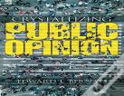 Crystallizing Public Opinion
