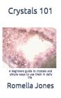 Crystals 101 - A Simple Guide: A Beginne - Preview