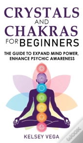Crystals And Chakras For Beginners