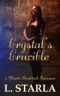 Crystal'S Crucible - Preview