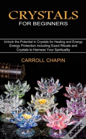 Crystals For Beginners: Unlock The Poten