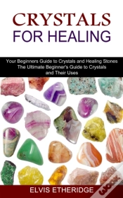 Capa do artigo Crystals For Healing: Your Beginners Gui