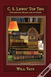 C.S. Lewis' Top Ten: Influential Books A