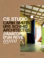 Cs Studio : Carin Smuts, Urs Schmid Architectes ; Anatomie D'Un Rêve - Preview