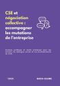 Cse Et Négociation Collective : Accompagner Les Mutations De L'Entreprise (Édition 2025) - Preview