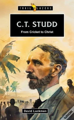 Capa do artigo C.T. Studd: From Cricket To Christ