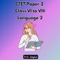 Ctet Paper 2 Class Vi To Viii Language 2 - Preview