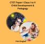 Ctet Paper I Class I To V Child Development & Pedagogy - Preview