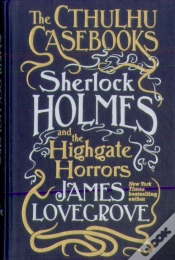 Capa do artigo Cthulhu Casebooks - Sherlock Holmes And The Highgate Horrors