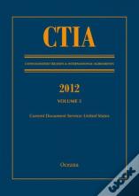 Ctia: Consolidated Treaties & International Agreements 2012 Volume 5
