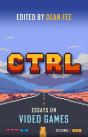 Ctrl: Essays On Video Games - Preview