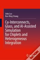 Cu-Interconnects, Glass, And Ai-Assisted Simulation For Chiplets And Heterogeneous Integration