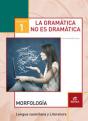 Cuaderno 1. La Gramática No Es Dramática. Morfología - Preview