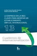 Cuaderno 13. La Empresa En La Red. Claves Para Montar Un Establecimiento Virtual Internacional.