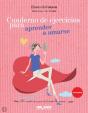 Cuaderno De Ejercicios Para Aprender A Amarse - Preview