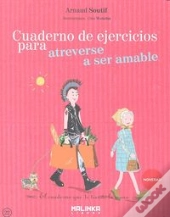 Cuaderno De Ejercicios Para Atreverse A Ser Amable 