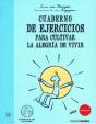 Cuaderno De Ejercicios Para Cultivar La Alegr¡A De Vivir - Preview