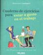 Cuaderno De Ejercicios Para Estar A Gusto En El Trabajo  - Preview