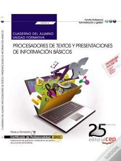 Capa do artigo Cuaderno Del Alumno. Procesadores De Textos Y Presentaciones De Información Básicos (Uf0510). Certif