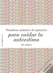 Capa do artigo Cuaderno Práctico De Ejercicios Para Cuidar Tu Autoestima