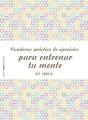 Cuaderno Práctico De Ejercicios Para Entrenar Tu Mente - Preview