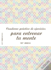 Cuaderno Práctico De Ejercicios Para Entrenar Tu Mente