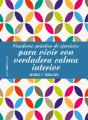 Cuaderno Práctico De Ejercicios Para Vivir Con Verdadera Calma Interior - Preview