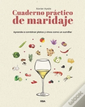 Capa do artigo Cuaderno Practico De Maridaje. Aprende A Combinar Platos Y Vinos Como Un Sumille