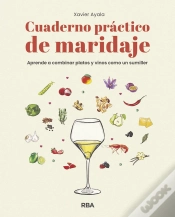 Capa do artigo Cuaderno Práctico De Maridaje. Aprende A Combinar Platos Y Vinos Como Un Sumiller
