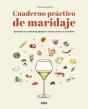 Cuaderno Práctico De Maridaje. Aprende A Combinar Platos Y Vinos Como Un Sumiller - Preview