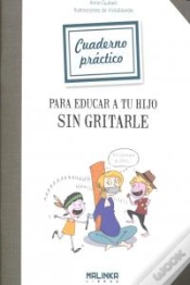 Capa do artigo Cuaderno Práctico Para Educar A Tu Hijo Sin Gritarle
