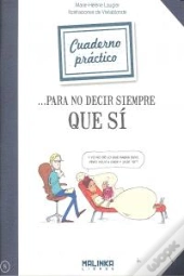 Cuaderno Practico Para No Decir Siempre Que Si 