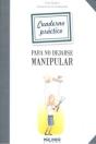 Cuaderno Práctico Para No Dejarse Manipular - Preview
