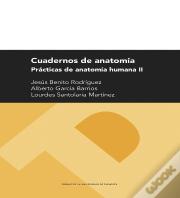 Cuadernos De Anatomia. Practicas De Anatomia Humana Ii
