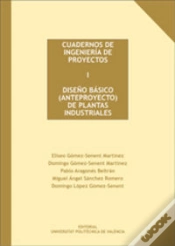 Capa do artigo Cuadernos De Ingeniería De Proyectos I. Diseño Básico (Anteproyecto) De Plantas Industriales
