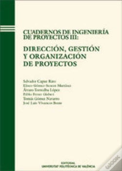 Capa do artigo Cuadernos De Ingeniería De Proyectos Iii: Dirección, Gestión Y Organización De Proyectos
